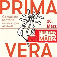 Primavera - Livekonzerte in der Zuger Altstadt. Freitag 20. März 2026. Eintritt frei. Mit Aussenbar